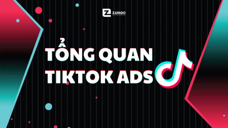 Tổng quan tiktok ads