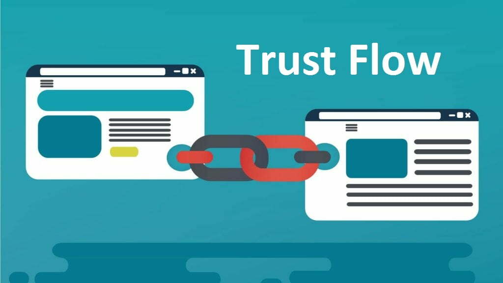 Trust Flow là gì? Những cách để tăng TF trong SEO