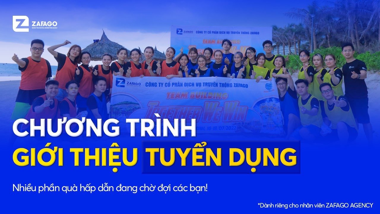 Chương trình giới thiệu tuyển dụng dành cho nội bộ Zafago Agency