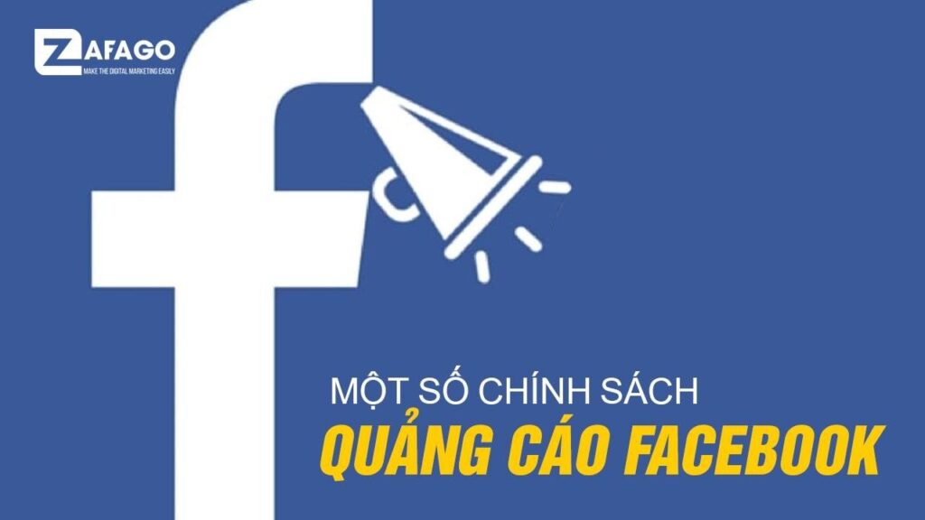 Chính sách quảng cáo Facebook mới nhất