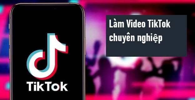 Làm cách nào để tạo ra những video TikTok có chất lượng cao và chuyên nghiệp?