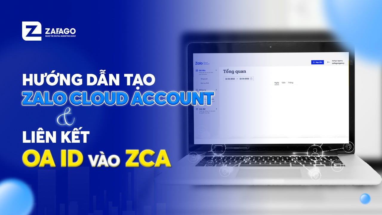 Hướng dẫn tạo Zalo Cloud Account và liên kết OA ID vào ZCA