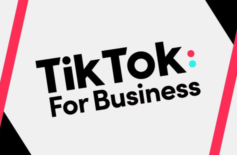 Tiktok business là gì? Lợi ích của Tiktok For Business