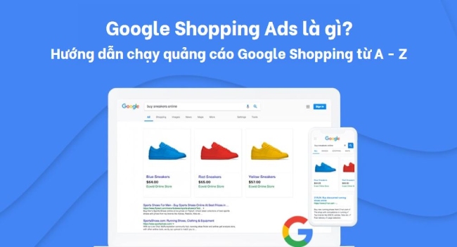quảng cáo google shopping là gìNhững lưu ý khi chạy Google Shopping là gì?