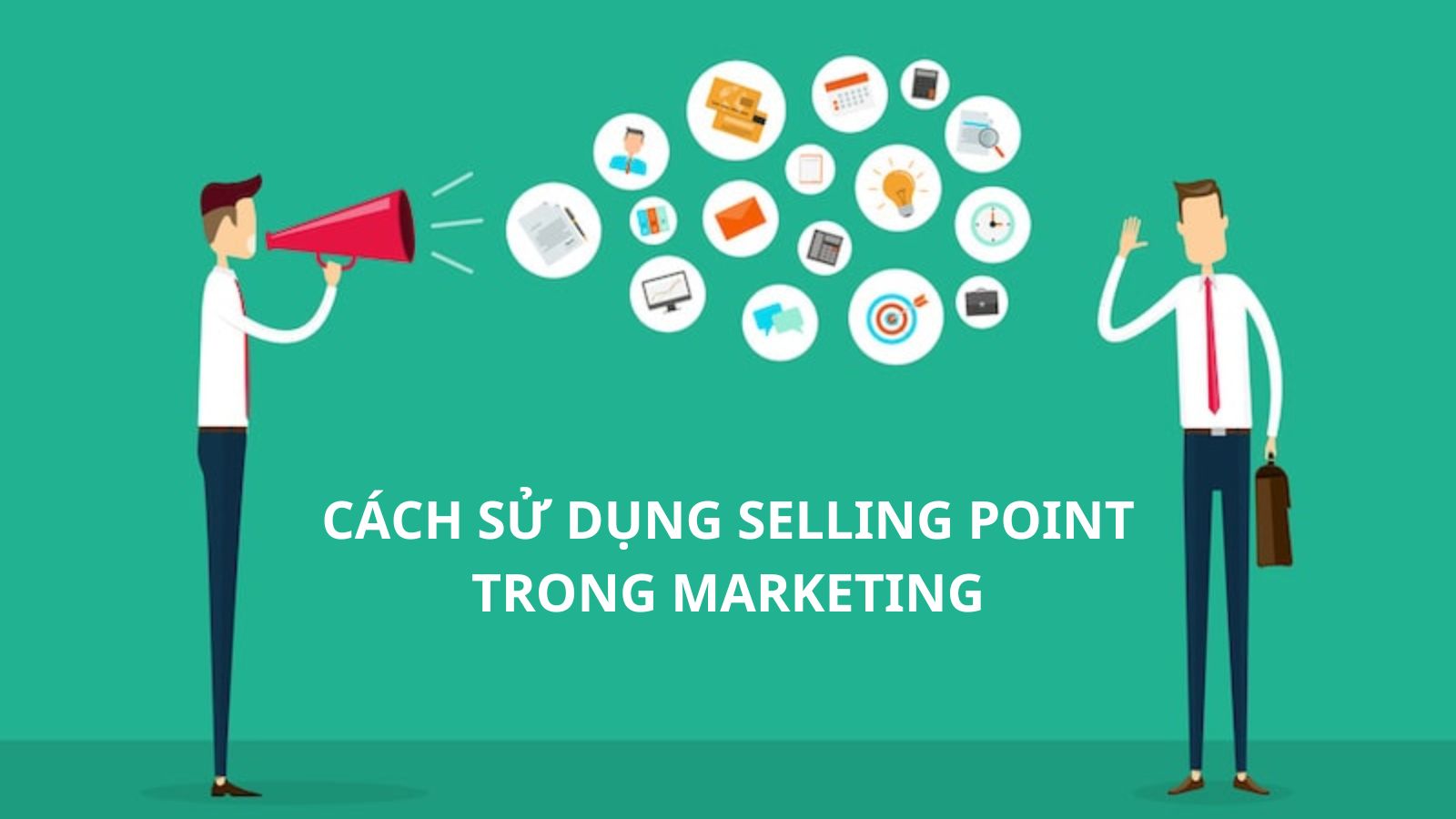 Cách sử dụng Selling Point trong marketing