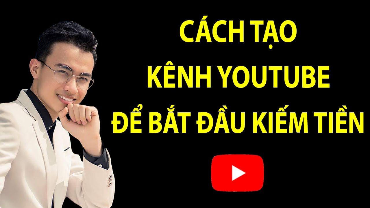 Hướng dẫn tạo kênh Youtube, tài khoản Youtube 2023