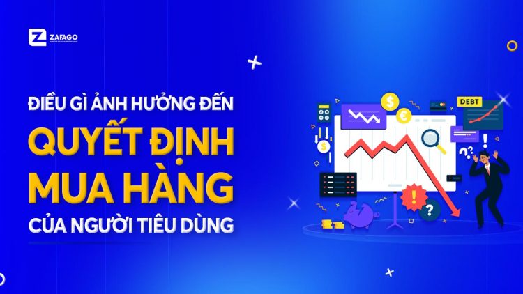 Điều gì ảnh hưởng đến quyết định mua hàng của người tiêu dùng