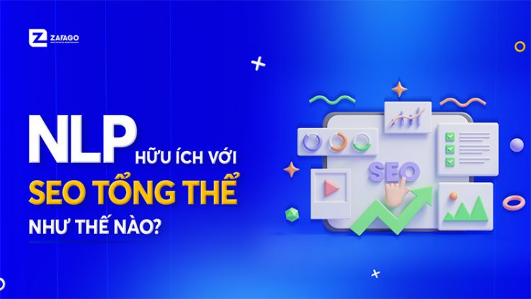 NLP hữu ích với SEO tổng thể như thế nào?