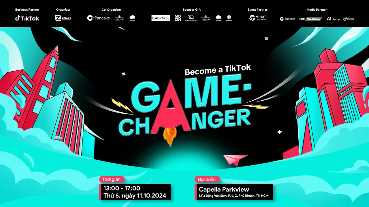 CHÍNH THỨC MỞ ĐĂNG KÝ EVENT "BECOME A TIKTOK GAME-CHANGER"