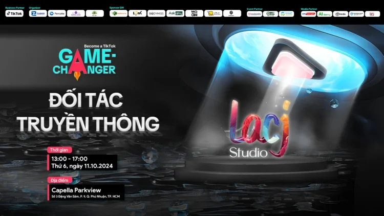 LACj Studio - Đối tác truyền thông của sự kiện "BECOME A TIKTOK GAME-CHANGER"