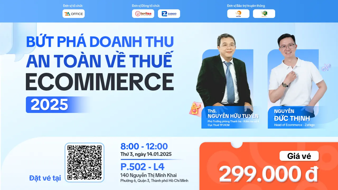 Workshop: Bứt phá doanh thu - An toàn về thuế Ecommerce 2025