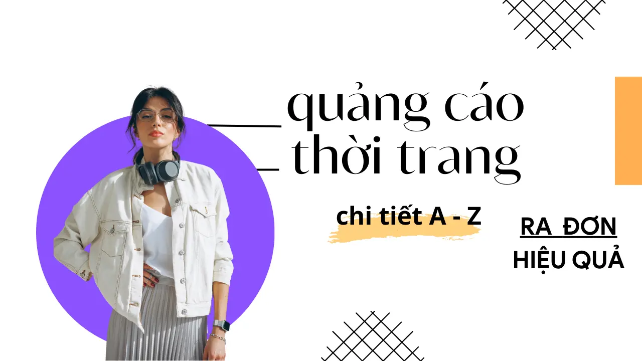 Hướng dẫn quảng cáo thời trang chi tiết trên trên Fanpage