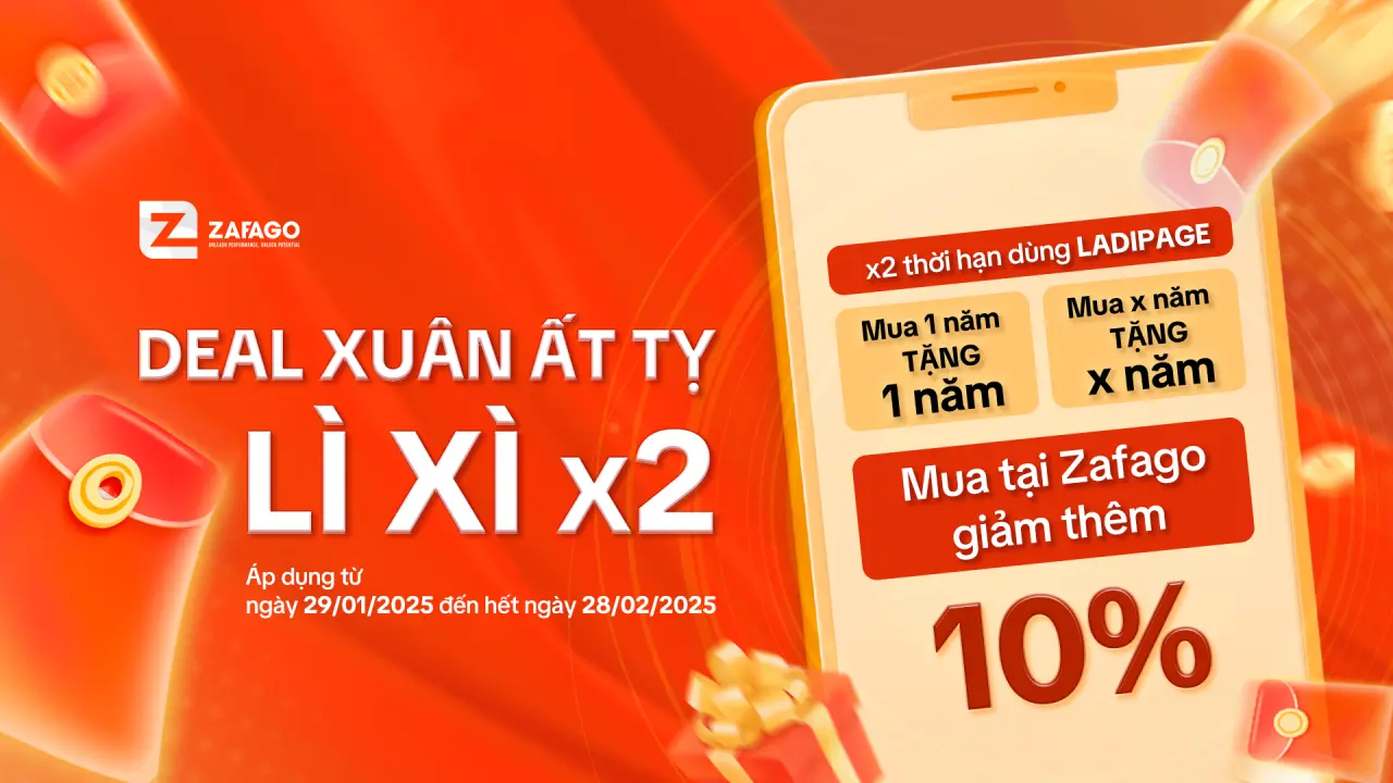 Lì Xì X2" – Khai Xuân Đón Lộc, Ưu Đãi Gấp Đôi Cùng Zafago x Ladipage