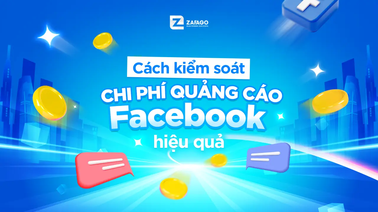 Cách kiểm soát chi phí quảng cáo Facebook hiệu quả