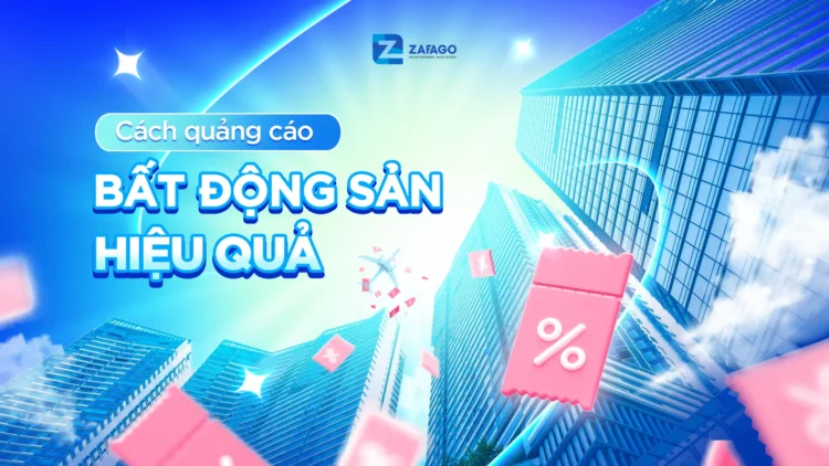 10 bí quyết quảng cáo bất động sản kèm case study (1)
