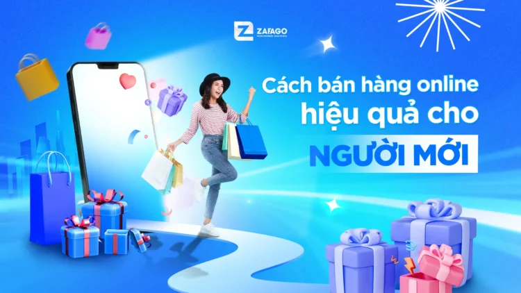 Cách bán hàng online cho người mới chi tiết A-Z (1)