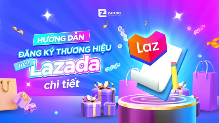 Hướng dẫn đăng ký thương hiệu trên Lazada chi tiết (1)