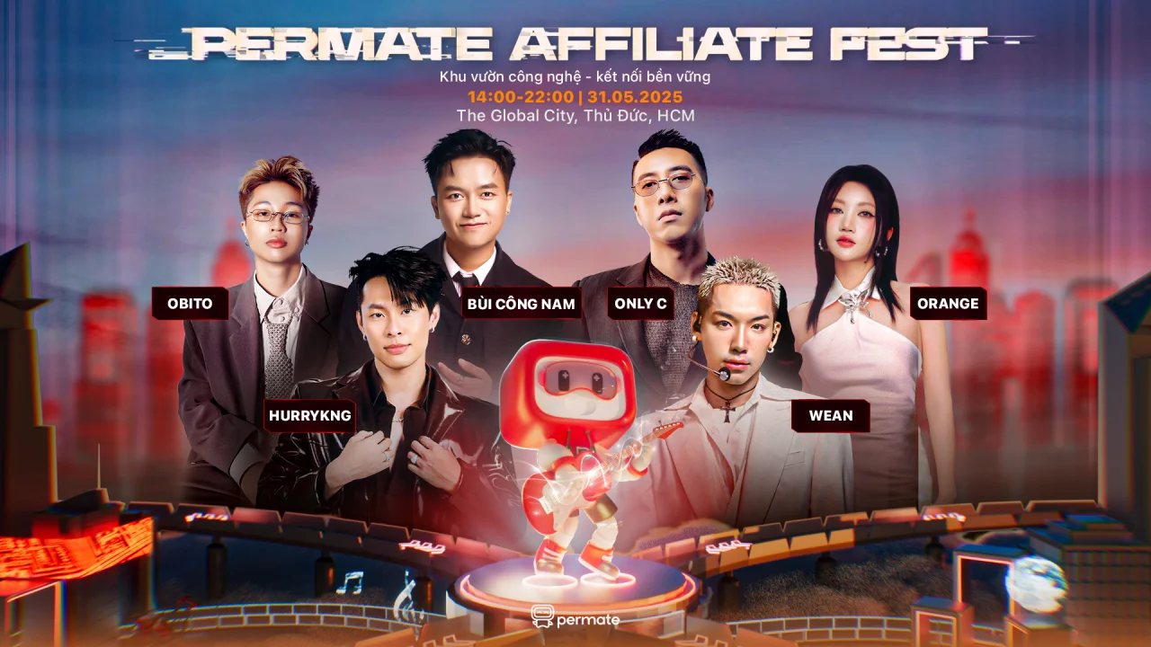Permate Affiliate Fest 2025 - Event Affiliate Marketing outdoor đầu tiên tại Việt Nam