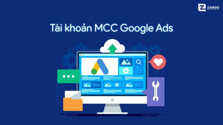 MCC Google là gì? Cách liên kết tài khoản MCC mới nhất
