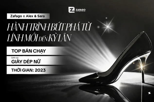 Case Study: Zafago x Alex & Sara - Dịch vụ Vận hành TMĐT