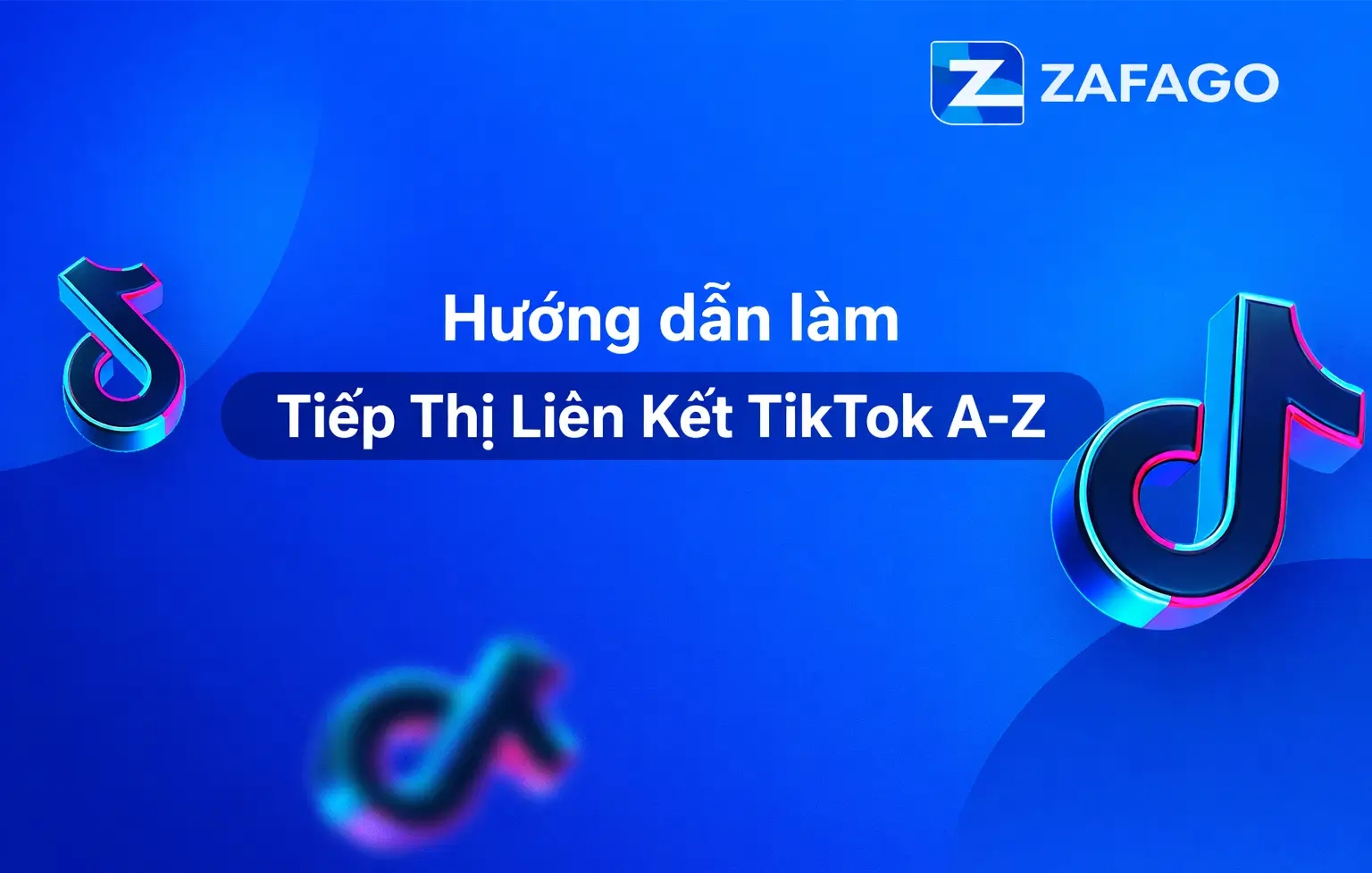 Hướng dẫn tiếp thị liên kết TikTok từ A-Z