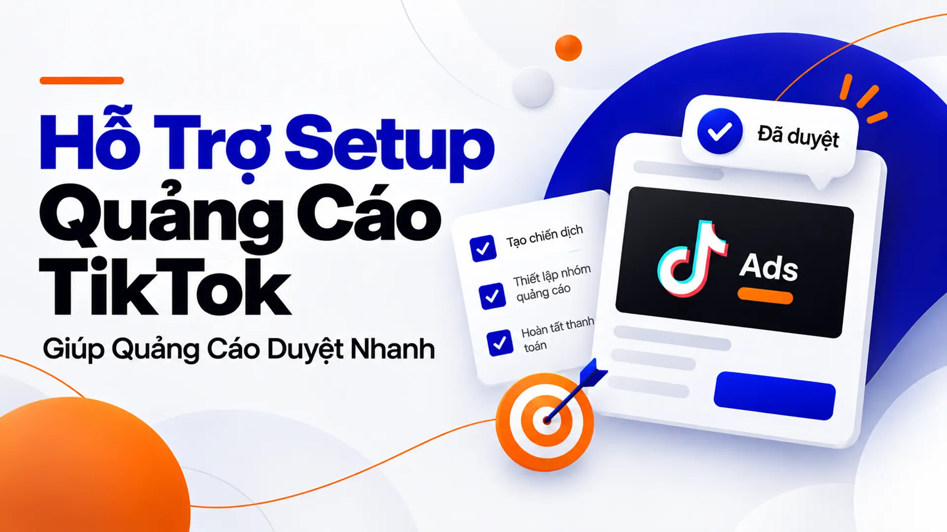 Hỗ Trợ Quảng Cáo TikTok Giúp Quảng Cáo Duyệt Nhanh