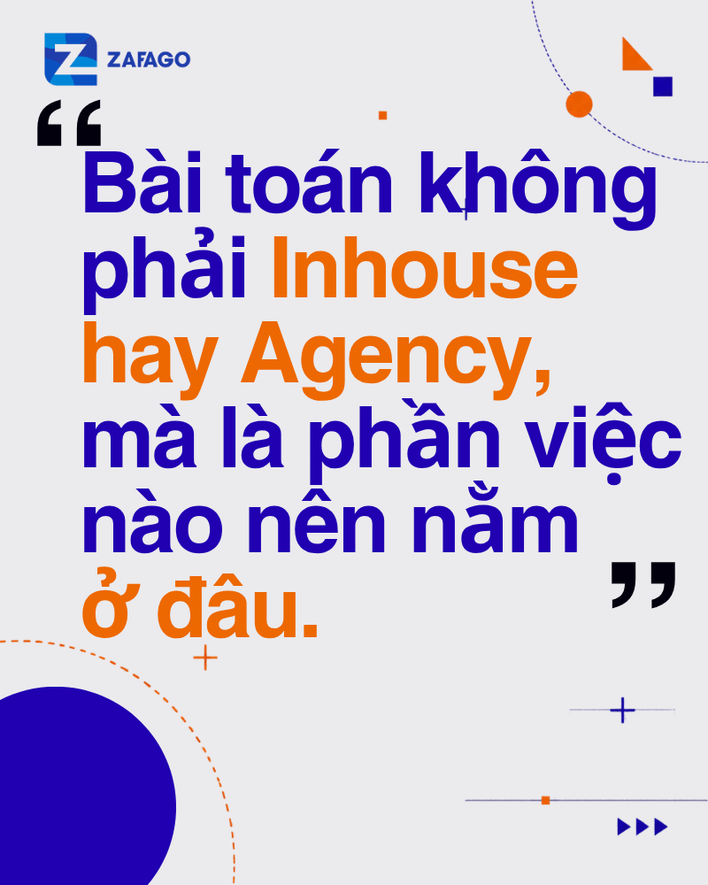 Marketing inhouse - Bài toán chọn giữa Inhouse hay Agency 