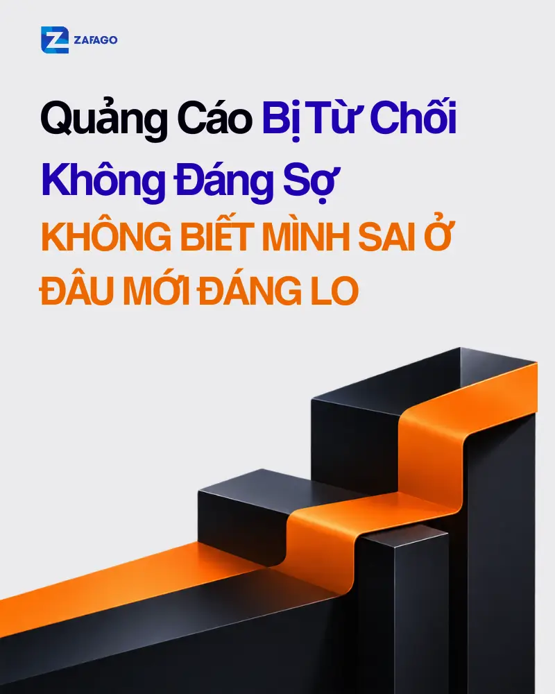Quảng cáo TikTok Bị Từ Chối Duyệt Không Đáng Sợ