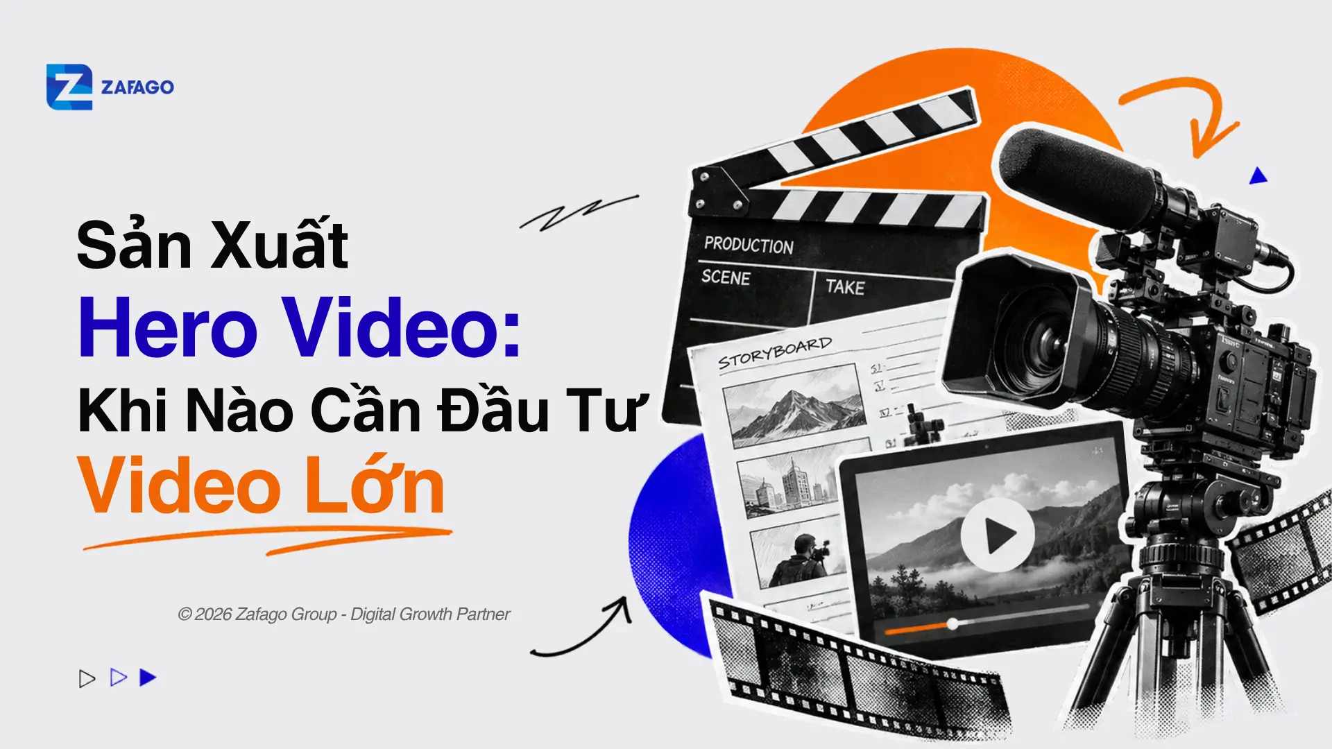 Sản Xuất Hero Video: Khi Nào Cần Đầu Tư Video Lớn