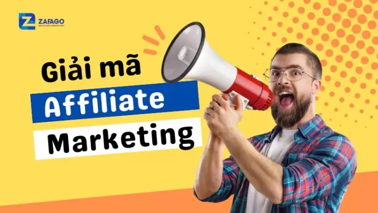 Giải mãi Affiliate Marketing