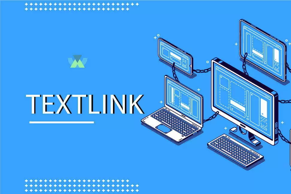 Textlink là gì? Cách dùng Textlink an toàn hiệu quả
