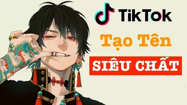 Tên tik tok hay và ngầu tạo cá tính cho người dùng