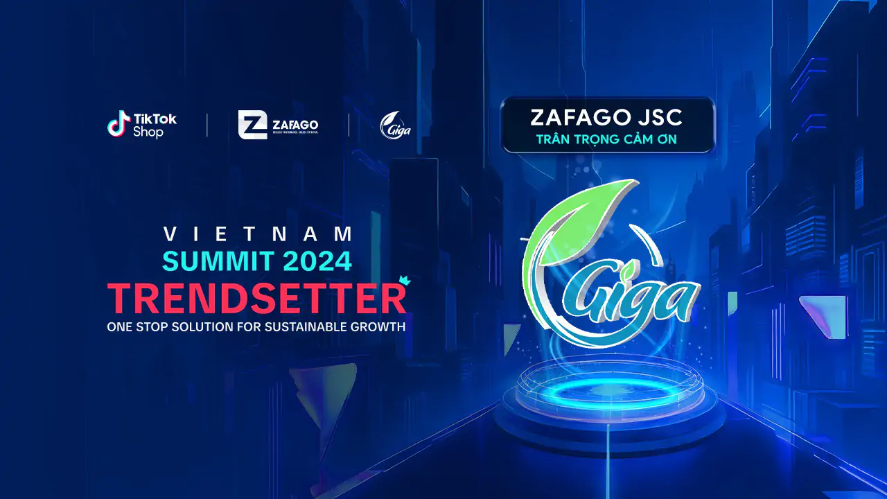 Zafago Agency xin gửi lời tri ân chân thành đến Giga Herbs - Nhà tài trợ tuyệt vời cho sự kiện TikTok Shop Summit 2024!