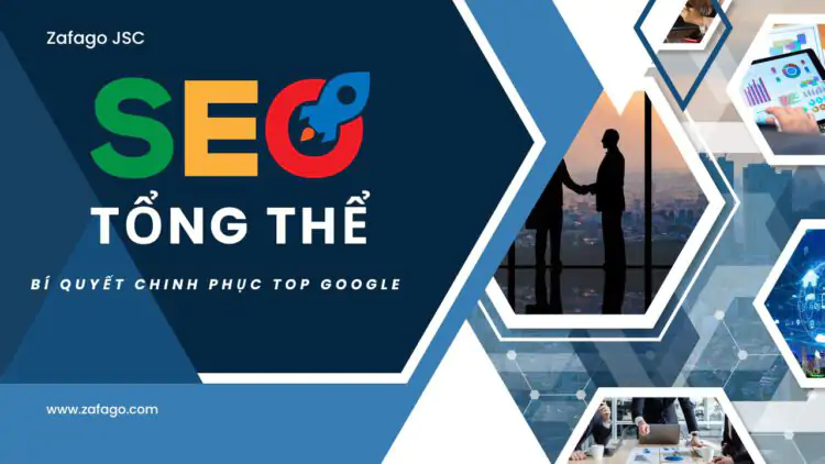 SEO tổng thể: Phương pháp chinh phục top Google hiệu quả