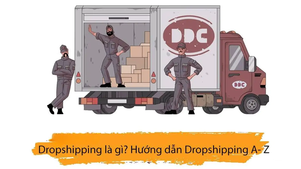 Dropshipping là gì? Kinh doanh online chỉ với 0Đ nhờ Dropshipping!