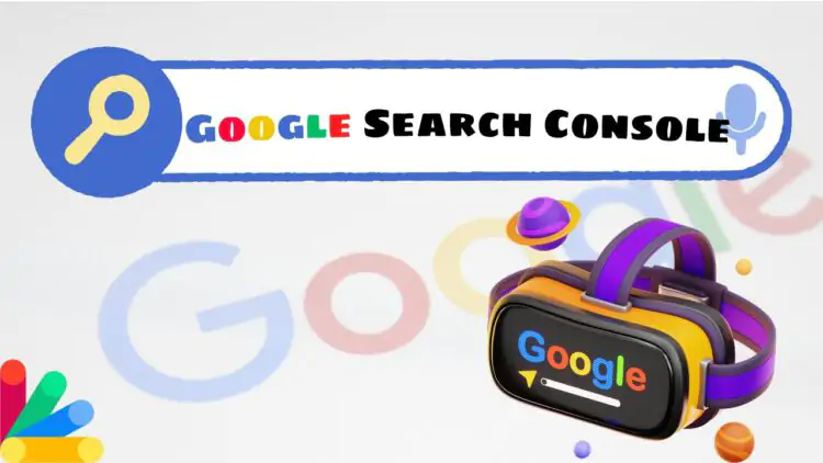 Google Search Console: Giúp website thăng hạng lên tầm cao mới