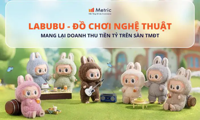 Labubu - Hiện tượng mới trên thị trường đồ chơi nghệ thuật Việt Nam