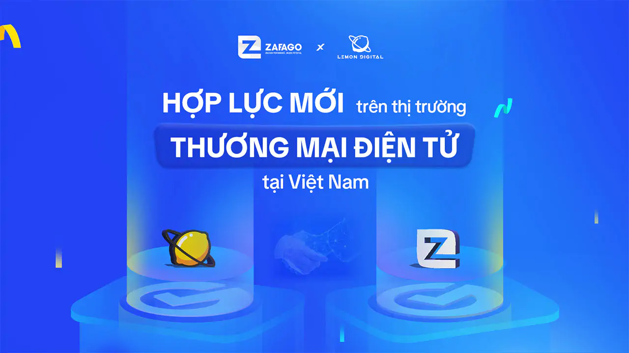 ZAFAGO COMPANY hợp tác LEMON DIGITAL