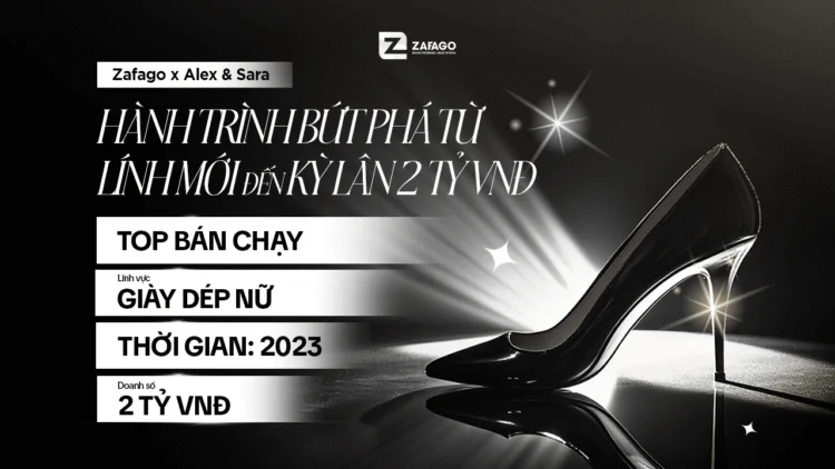 Case Study: Zafago x Alex & Sara - Dịch vụ Vận hành TMĐT