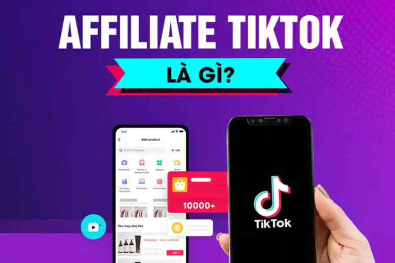 Tiếp thị liên kết TikTok là gì?