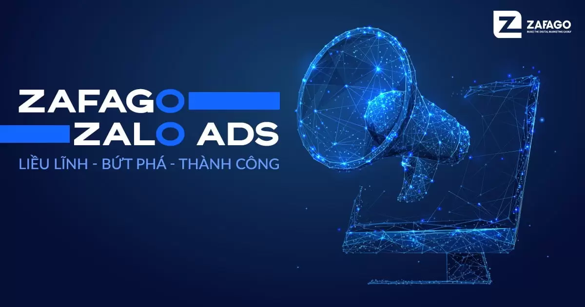 Đơn vị Triển khai Zalo Ads Uy tín - Zafago Agency